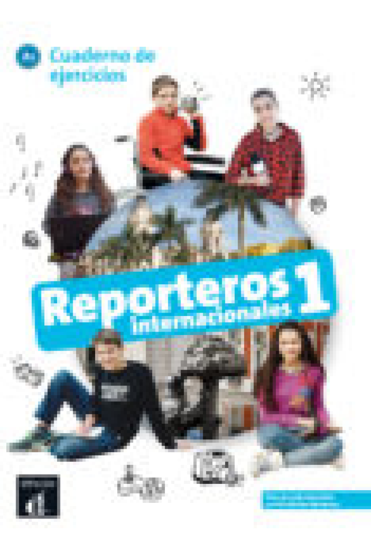 Reporteros Internacionales 1. Cuaderno de ejercicios (A1)