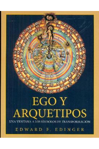 Ego y arquetipos. Una ventana a los símbolos de transformación