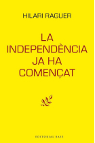 La independència ja ha començat