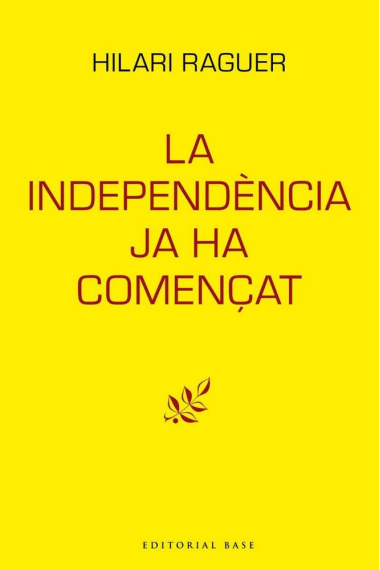 La independència ja ha començat