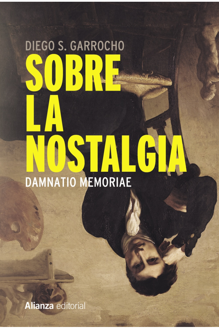 Sobre la nostalgia (Damnatio memoriae)