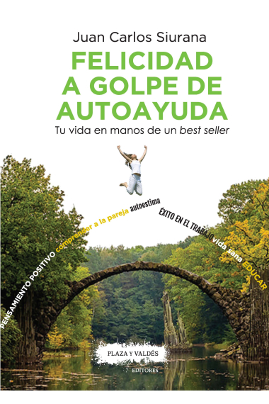 Felicidad a golpe de autoayuda. Tu vida en manos de un best seller