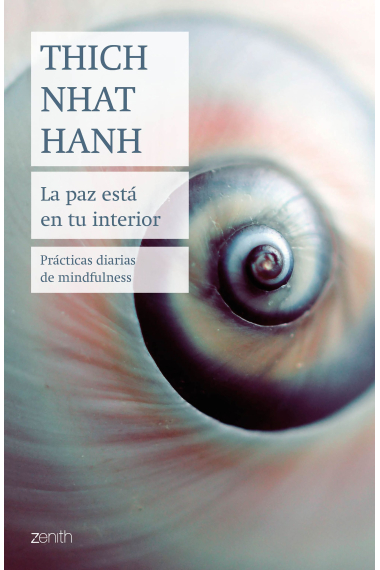 La paz está en tu interior. Prácticas diarias de mindfulness