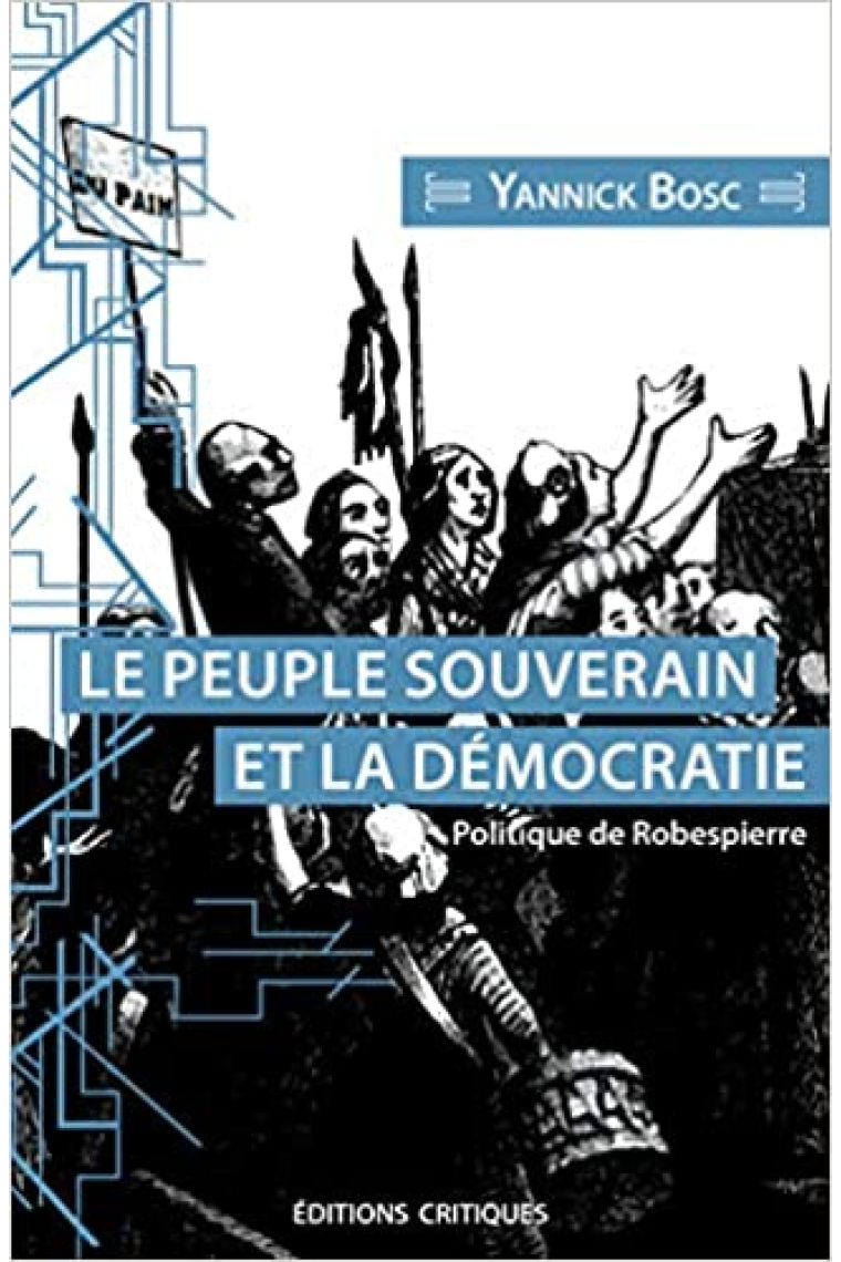 Le peuple souverain et sa représentation: Politique de Robespierre