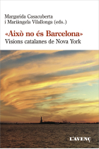 Això no és Barcelona. Visions catalanes de Nova York