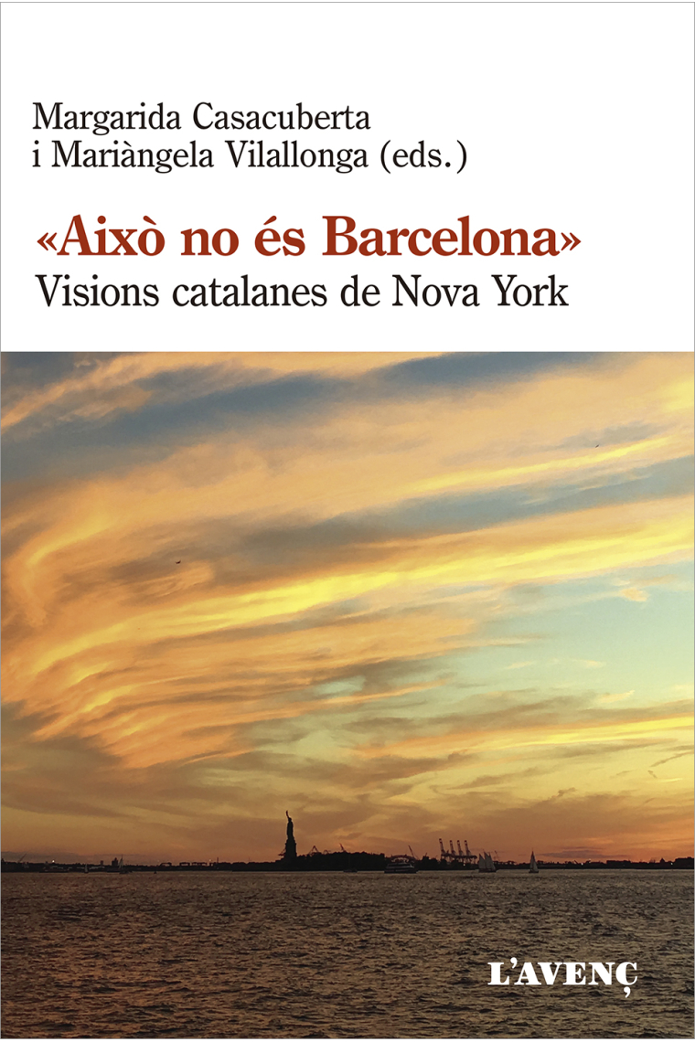 Això no és Barcelona. Visions catalanes de Nova York