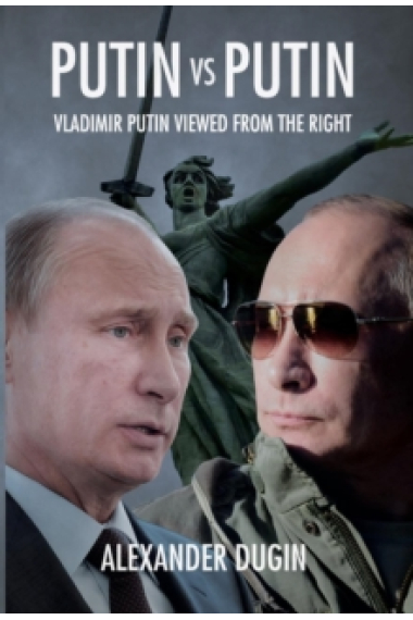 Putin vs Putin: Vladimir Putin Viewed from the Right