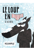 Le Loup en slip se les gèle méchamment (Le Loup en slip 2)