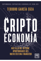 Criptoeconomía. Más allá de bitcoin: oportunidades del nuevo sistema financiero