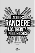 Los treinta ingloriosos. Escenas políticas 1991-2021