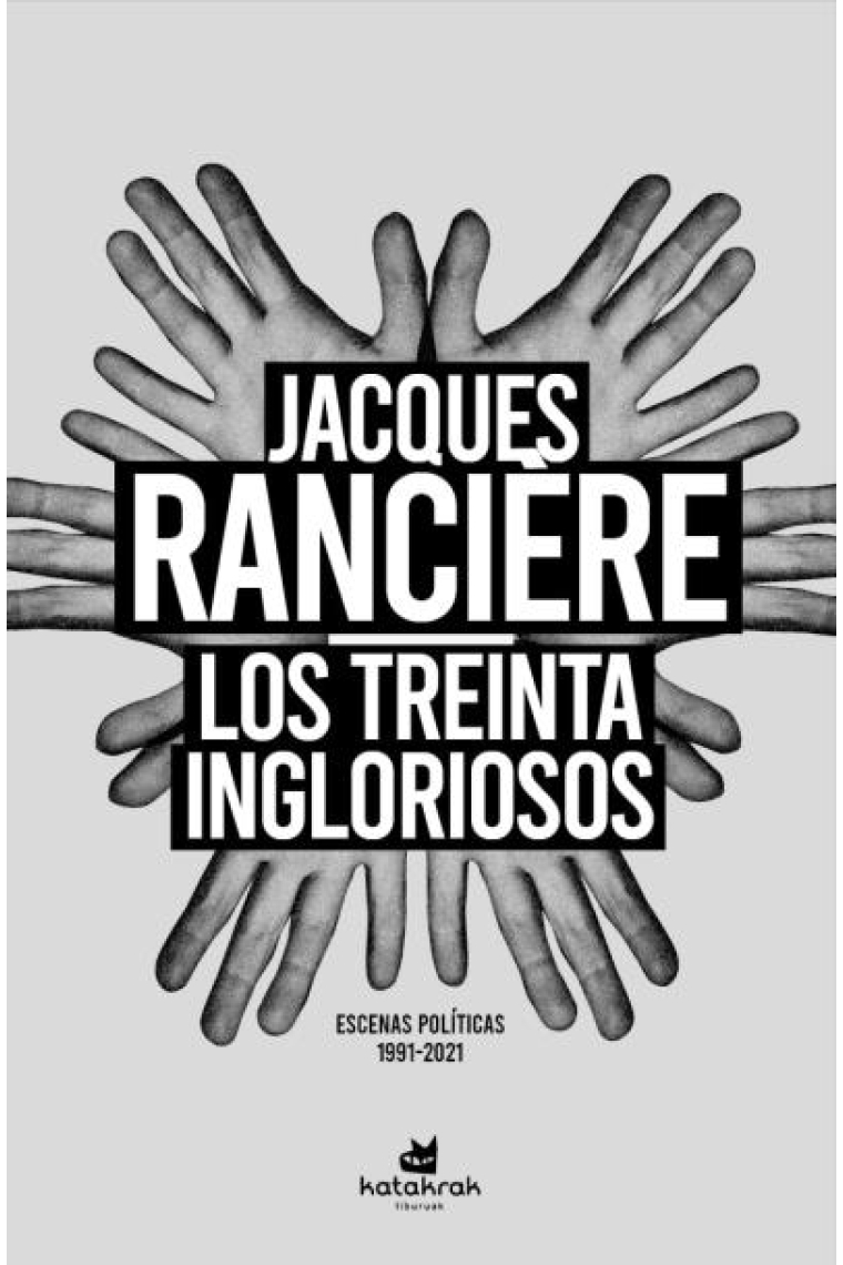 Los treinta ingloriosos. Escenas políticas 1991-2021