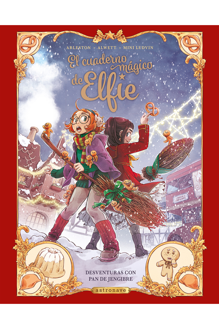 EL CUADERNO MÁGICO DE ELFIE 3. DESVENTURAS CON PAN DE JENGIBRE