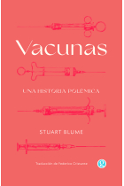 Vacunas. Una historia polémica