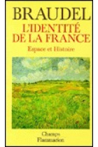 L'identité de la France, vol.I (Espace et histoire)