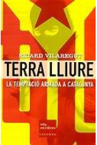 Terra Lliure, la temptació armada a Catalunya