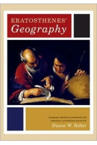 Eratosthenes' Geography: fragments collected and translated with commentary