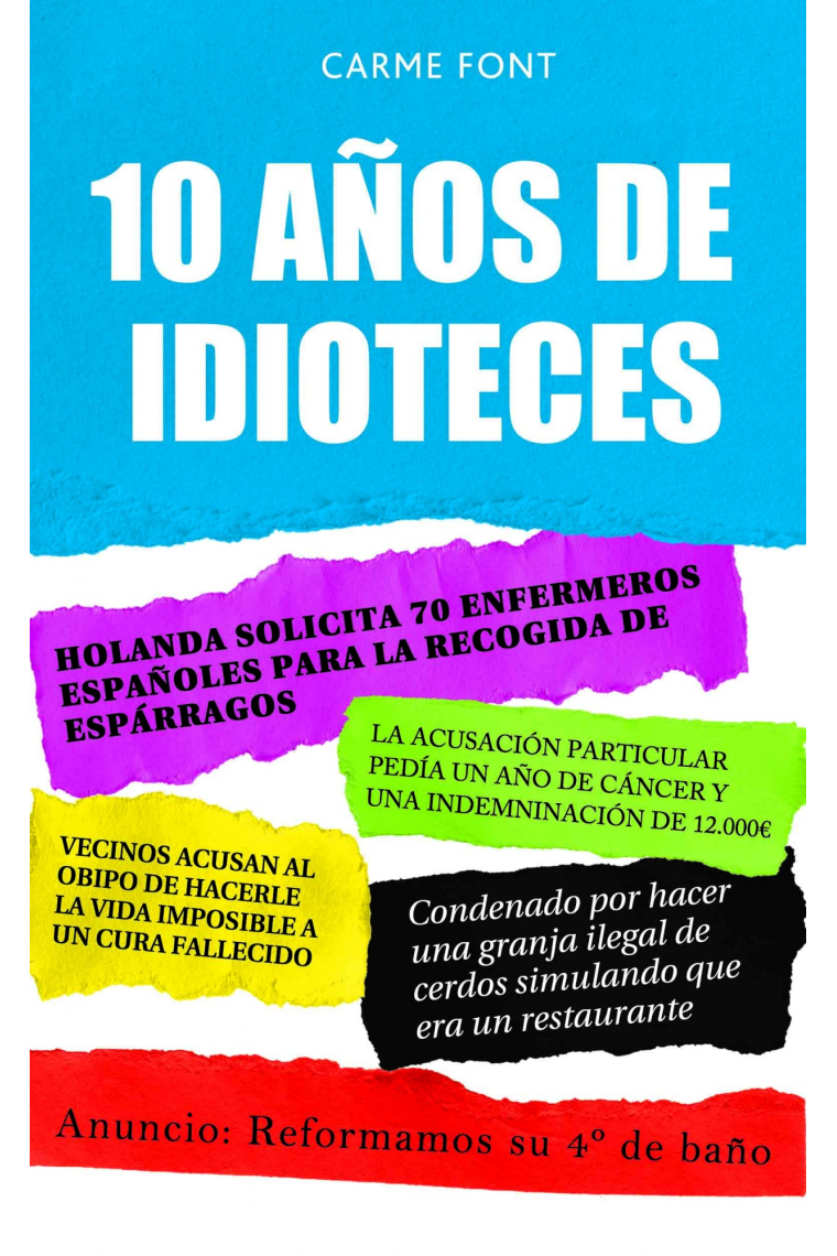 10 años de idioteces