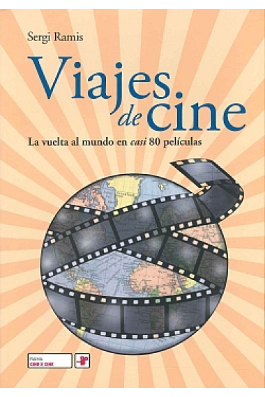 Viajes de cine. La vuelta al mundo en casi 80 películas