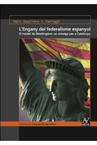 L'Engany del federalisme espanyol. El model de Washington: un miratge per a Catalunya