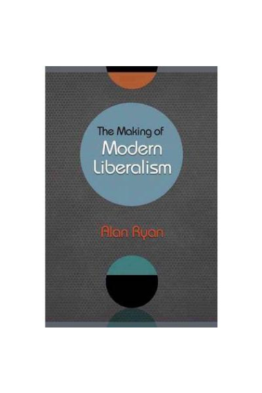 The making of modern liberalism