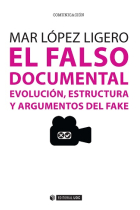 El falso documental. Evolución, estructura y argumentos del fake