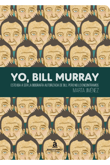 Yo, Bill Murray. Esto iba a ser la biografía de Bill Murray pero no lo encontramos