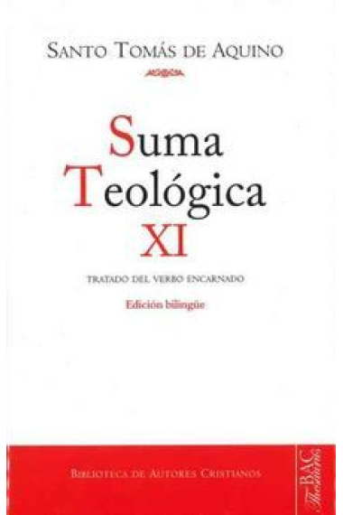 Suma teologica, XI: Tratado del verbo encarnado (Ed. bilingüe)