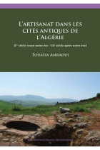 L'artisanat dans les cites antiques de l'Algerie: (Ier siecle avant notre ere -VIIe siecle apres notre ere)