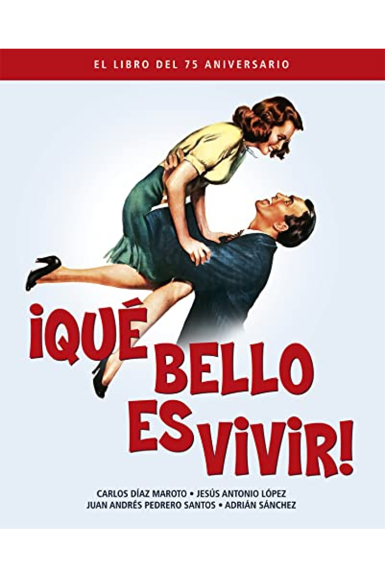 ¡Qué bello es vivir! El libro del 75 aniversario