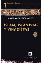 ISLAM, ISLAMISTAS Y YIHADISTAS