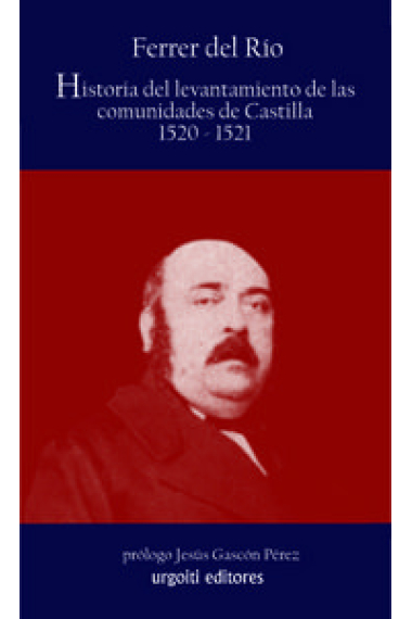 Historia del levantamiento de las comunidades de Castilla 1520-1521