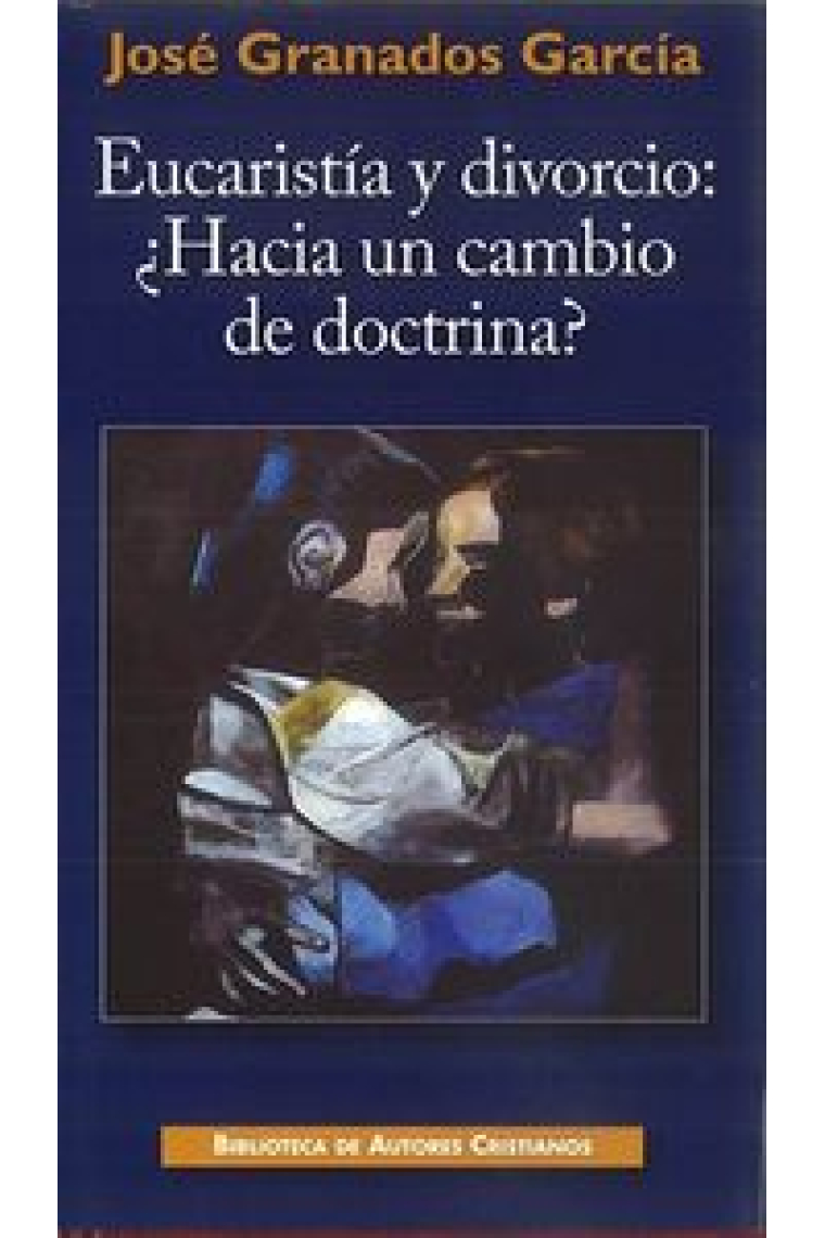 Eucaristía y divorcio: ¿Hacia un cambio de doctrina?