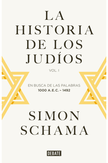 La historia de los judíos. Vol. I - En busca de las palabras, 1000 A.E.C. - 1492