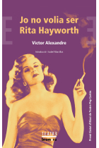 Jo no volia ser Rita Hayworth ·Premi Ciutat d’Alcoi de Teatre Pep Cortés 2022·