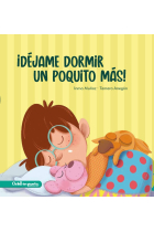 DEJAME DORMIR UN POQUITO MAS