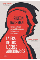 La era de los líderes autoritarios. Cómo el culto a la personalidad amenaza la democracia en el mundo