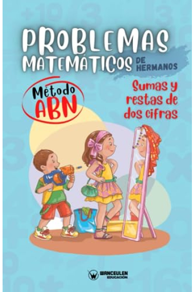 PROBLEMAS MATEMATICOS DE HERMANOS METODO ABN. RESTAS Y SUMA