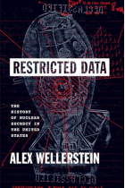 Restricted Data: The History of Nuclear Secrecy in the United States