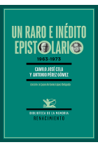 Un raro e inédito epistolario: Camilo José Cela · Antonio Gómez Pérez (1963-1973)