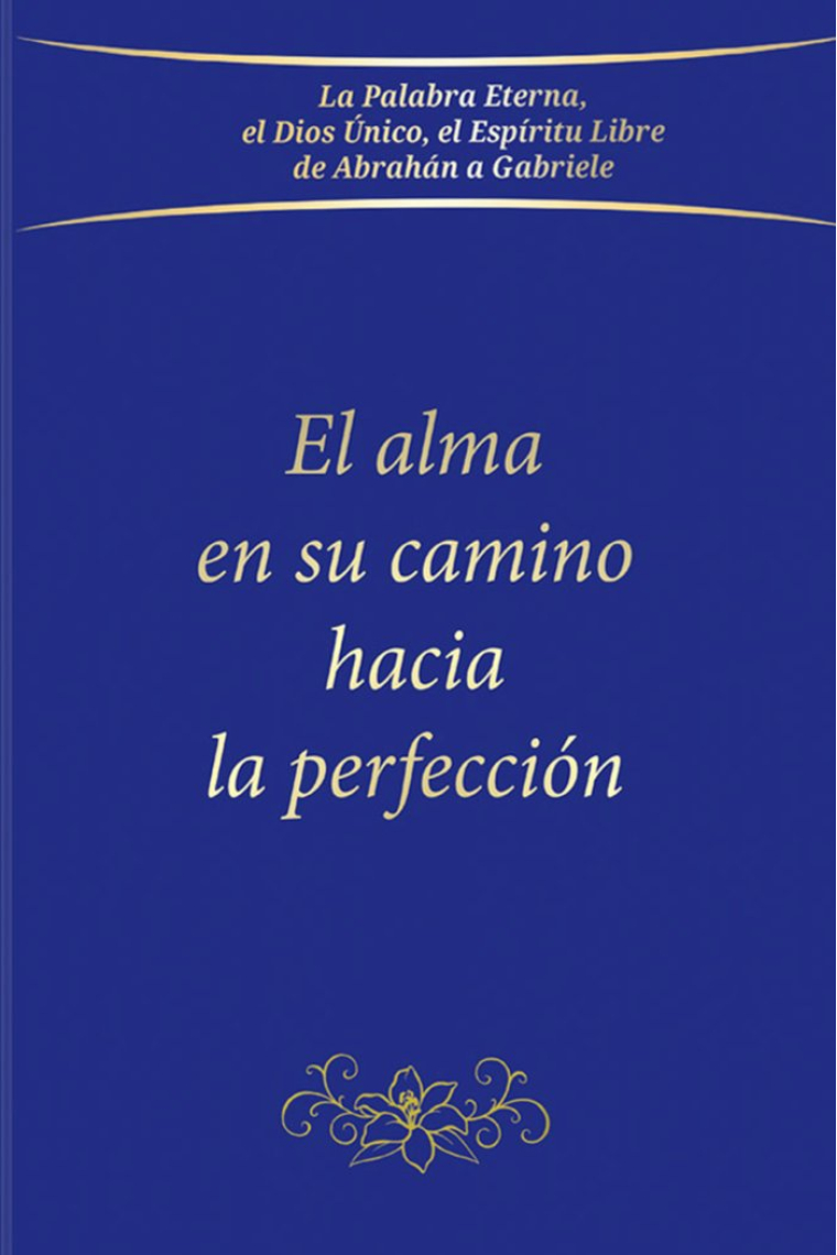 EL ALMA EN SU CAMINO HACIA LA PERFECCION