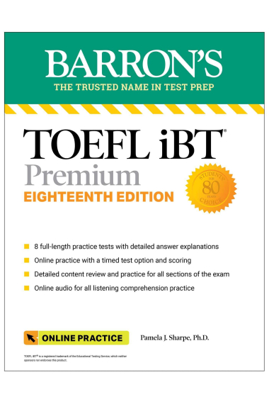 TOEFL iBT Premium with 8 Online Practice Tests + Online Audio, Eighteenth Edition (Barron's Test Prep)