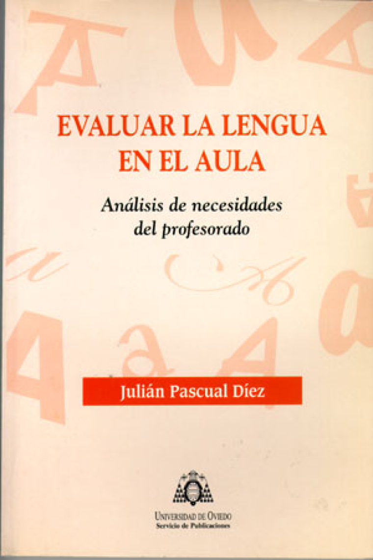 Evaluar la lengua en el aula. Análisis de necesidades del  profesorado