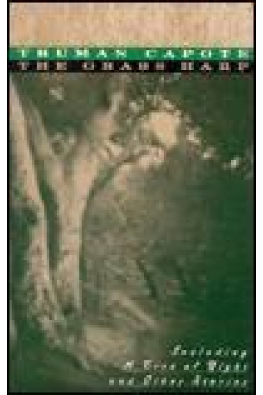 The Grass Harp : Including a Tree of Night and Other Stories (First Vintage International)