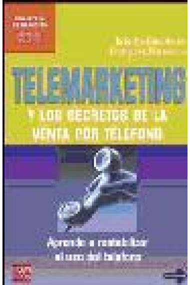 Telemarketing. Y los secretos de la venta por telefono