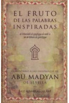 El fruto de las palabras inspiradas (al-Mawadd al-gaytiyya al-nasi'a 'aqn al-hikam al gawatiyya): comentario a las enseñanza de Abu Madyan de Sevilla