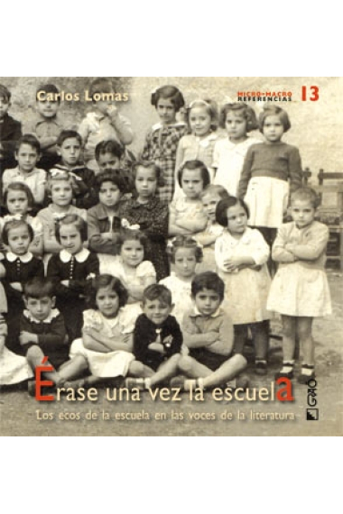 Érase una vez la escuela. Los ecos de la escuela en las voces de la literatura