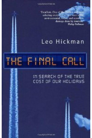 The Final Call : In search of the true cost of our holidays