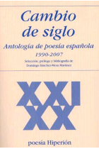 Cambio de siglo. Antología de Poesía española 1990-2007