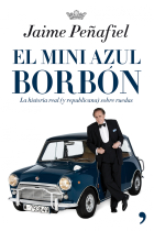 El Mini azul Borbón y otros coches que cambiaron la historia