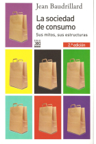 La sociedad de consumo. Sus mitos, sus estructuras